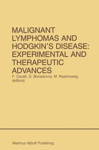 Marcel Rozencweig, Gianni Bonadonna, Franco Cavalli - Malignant Lymphomas and Hodgkin's Disease: Experimental and Therapeutic Advances, E-bok