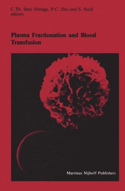 S. Seidl, P.C. Das, C.Th. Smit Sibinga - Plasma Fractionation and Blood Transfusion, E-bok