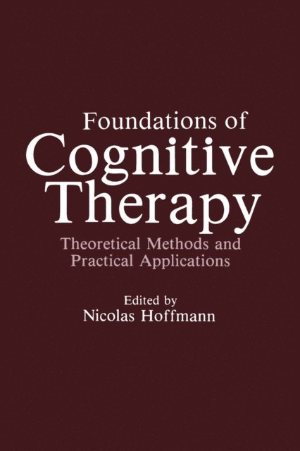 Nicolas Hoffmann - Foundations of Cognitive Therapy, E-bok