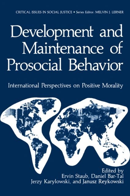 Ervin Staub - Development and Maintenance of Prosocial Behavior, E-bok