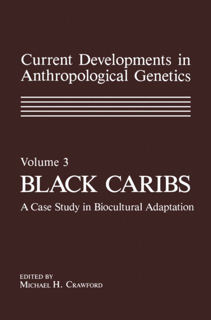 Michael Crawford - Current Developments in Anthropological Genetics, E-bok