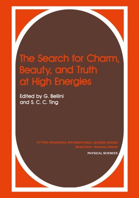 S.C. Ting, Gianpaolo Bellini - Search for Charm, Beauty, and Truth at High Energies, E-bok