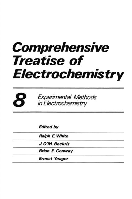 E. Yeager, Brian E. Conway, Peter Horsman - Comprehensive Treatise of Electrochemistry, E-bok
