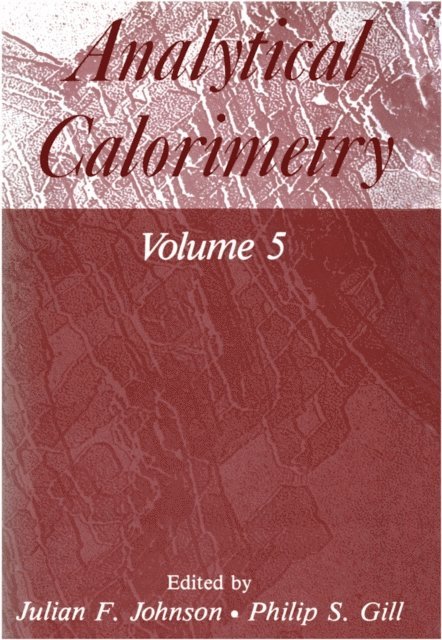 Philip S. Johnson, Gill, F. Julian - Analytical Calorimetry, E-bok