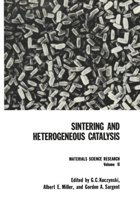 G. Kuczynski - Sintering and Heterogeneous Catalysis, E-bok