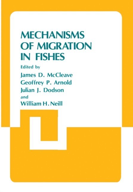 James D. McCleave - Mechanisms of Migration in Fishes, E-bok