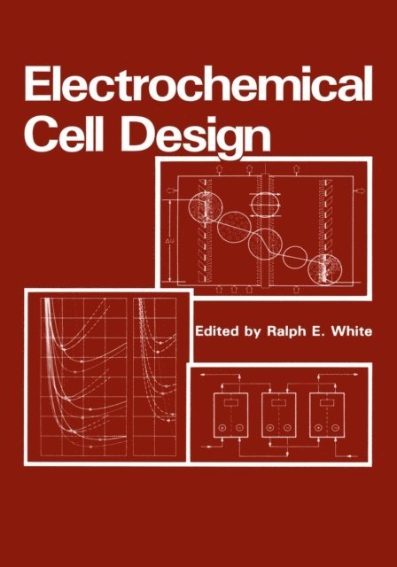 R.E. White - Electrochemical Cell Design, E-bok. Tillgänglighet: Lägg i varukorg