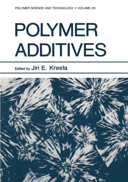 Jiri E. Kresta - Polymer Additives, E-bok