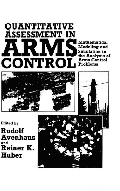 Rudolf Avenhaus - Quantitative Assessment in Arms Control, E-bok