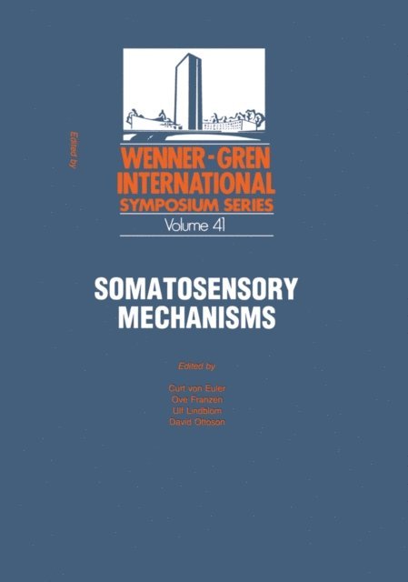 David Ottoson, Ulf Lindblom, Ove Franzen, Curt Von Euler - Somatosensory Mechanisms, E-bok