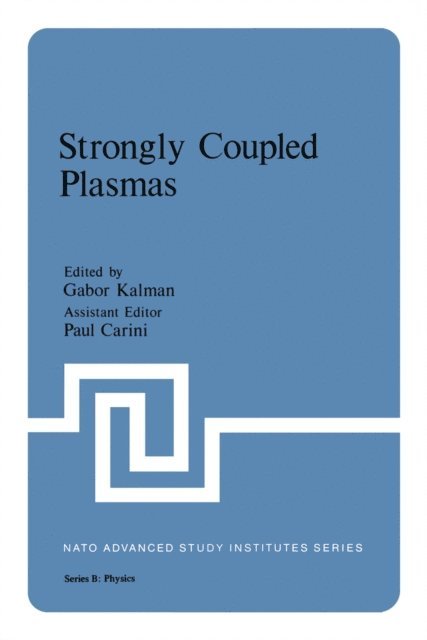 Paul Carini, Gabor Kalman - Strongly Coupled Plasmas, E-bok