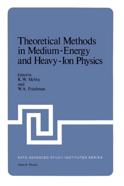 K. W. McVoy - Theoretical Methods in Medium-Energy and Heavy-Ion Physics, E-bok