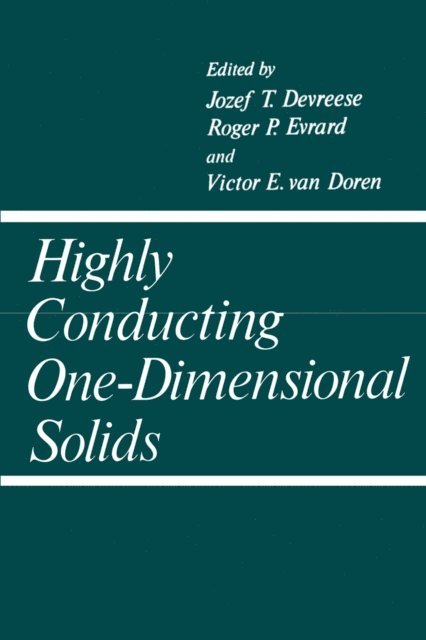 J. Devreese - Highly Conducting One-Dimensional Solids, E-bok