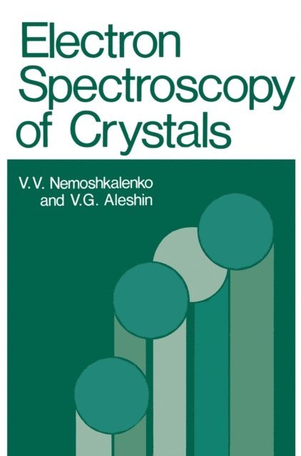 V. Nemoshkalenko - Electron Spectroscopy of Crystals, E-bok