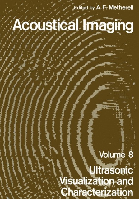 A.F. Metherell - Acoustical Imaging, E-bok