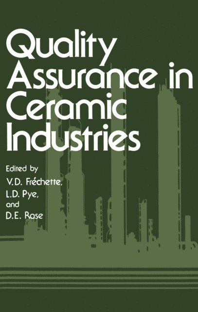V. D. Frechette - Quality Assurance in Ceramic Industries, E-bok