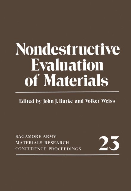 John J. Burke, Volker Weiss - Nondestructive Evaluation of Materials, E-bok