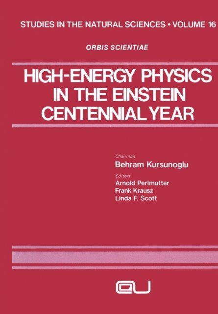 Arnold Perlmutter - High-Energy Physics in the Einstein Centennial Year, E-bok