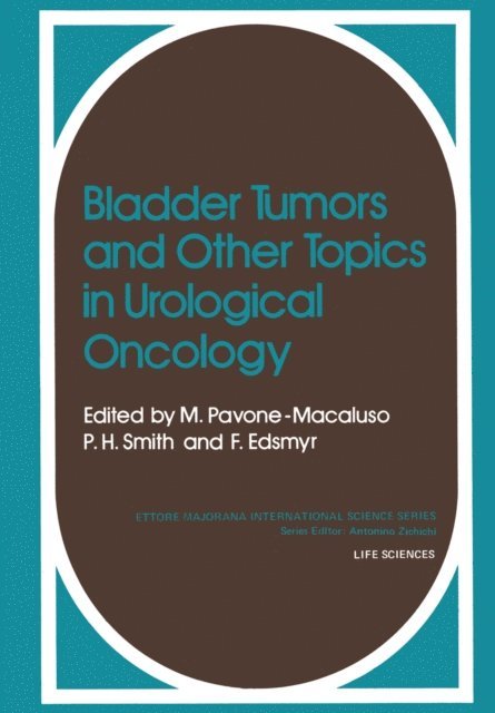 M. Pavone-Macaluso - Bladder Tumors and other Topics in Urological Oncology, E-bok