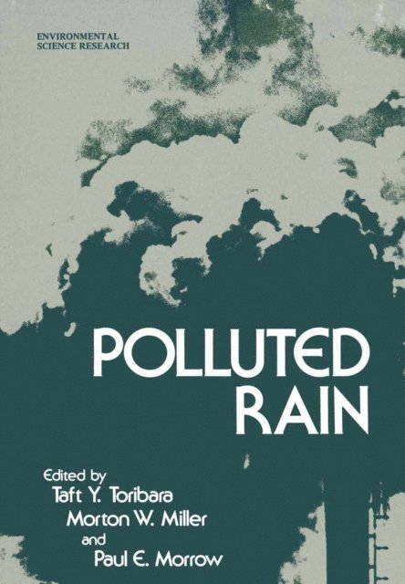 Paul E. Morrow, Morton W. Miller, Taft Y. Toribara - Polluted Rain, E-bok