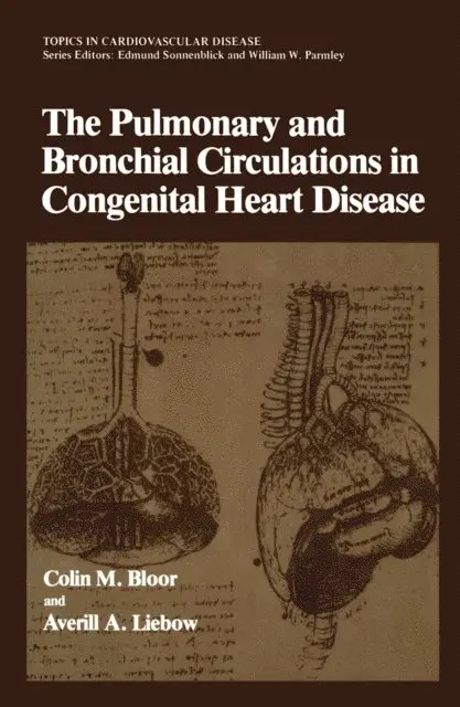 Colin M. Bloor - Pulmonary and Bronchial Circulations in Congenital Heart Disease, E-bok. Tillgänglighet: Lägg i varukorg