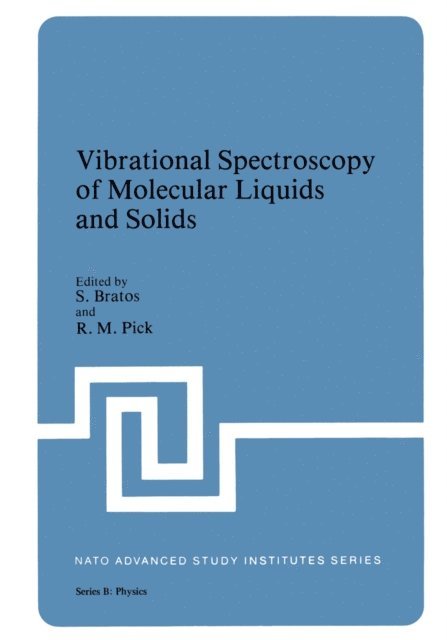 R. M. Pick, S. Bratos - Vibrational Spectroscopy of Molecular Liquids and Solids, E-bok