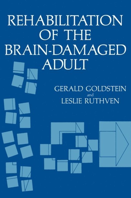 Leslie Ruthven, Gerald Goldstein - Rehabilitation of the Brain-Damaged Adult, E-bok