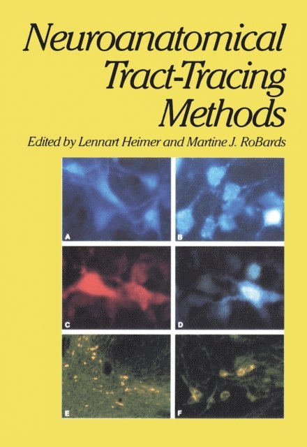 Martine J. Robards, Lennart Heimer - Neuroanatomical Tract-Tracing Methods, E-bok. Tillgänglighet: Lägg i varukorg