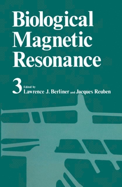 Jacques Reuben, Lawrence J. Berliner - Biological Magnetic Resonance Volume 3, E-bok