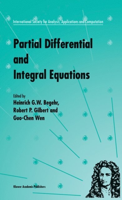 Wen-Chung Guo, R.P. Gilbert, Heinrich Begehr - Partial Differential and Integral Equations, E-bok