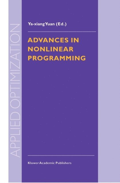 Ya-xiang Yuan - Advances in Nonlinear Programming, E-bok