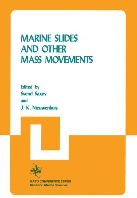 J.K. Nieuwenhuis, NATO Workshop on Marine Slides and Other Mass Movements, S. Saxov - Marine Slides and Other Mass Movements, E-bok