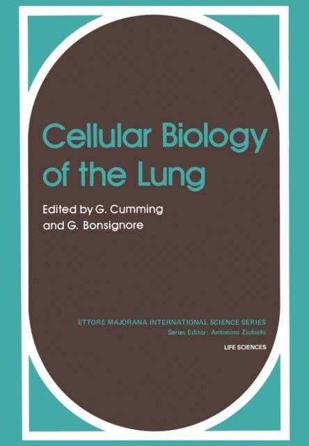 G. Bonsignore, Gordon Cumming, C. Cummings - Cellular Biology of the Lung, E-bok