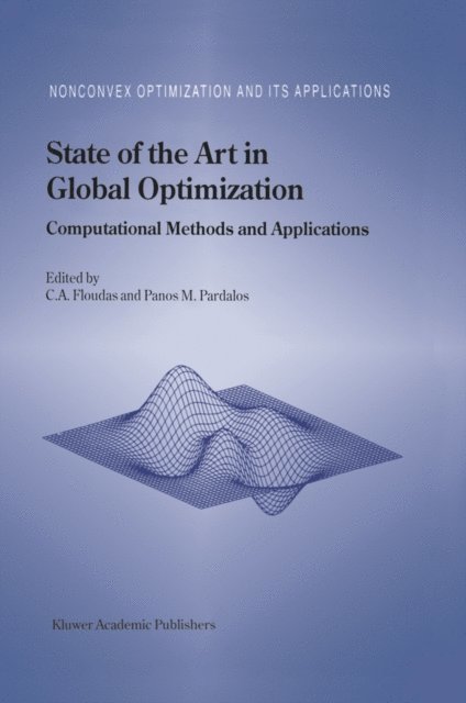 Panos M. Pardalos, Christodoulos A. Floudas - State of the Art in Global Optimization, E-bok