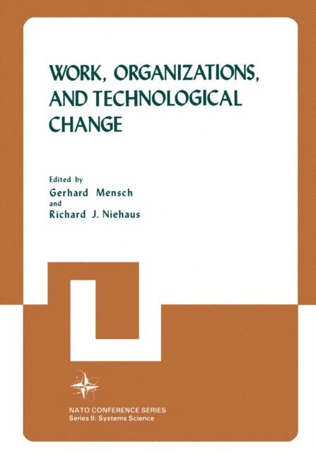 Richard J. Niehaus, Gerhard Mensch - Work, Organizations, and Technological Change, E-bok