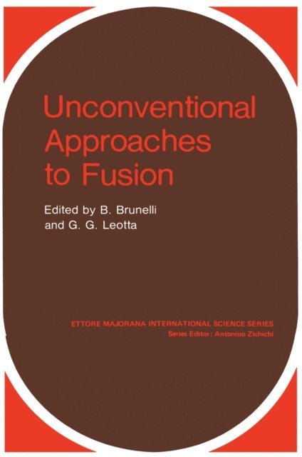 B. Brunelli - Unconventional Approaches to Fusion, E-bok