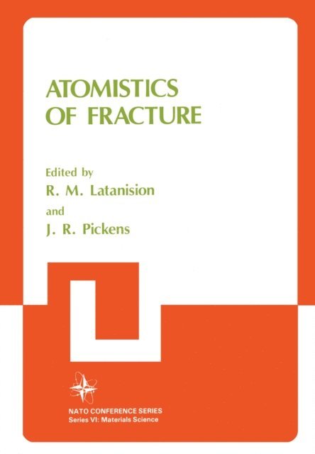 J.R. Pickens, R.M. Latanison - Atomistics of Fracture, E-bok