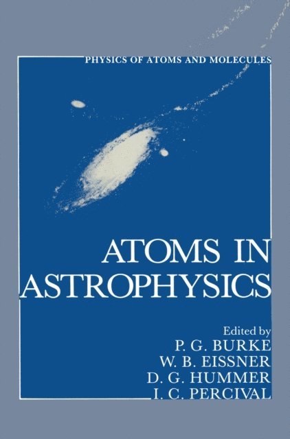 P. Burke - Atoms in Astrophysics, E-bok