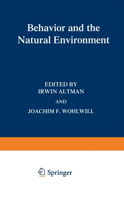 Joachim F. Wohlwill, Irwin Altman - Behavior and the Natural Environment, E-bok