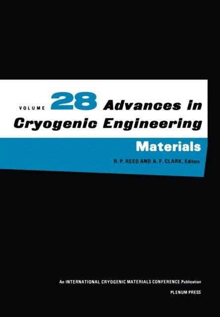 R.P. Reed, R.W. Fast - Advances in Cryogenic Engineering Materials, E-bok