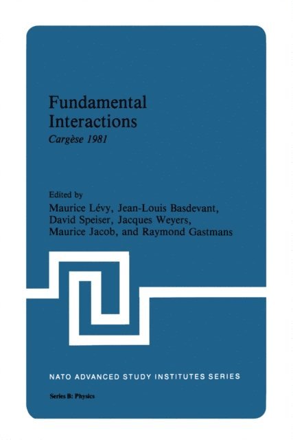 Maurice Levy, Jean-Louis Basdevant - Fundamental Interactions, E-bok