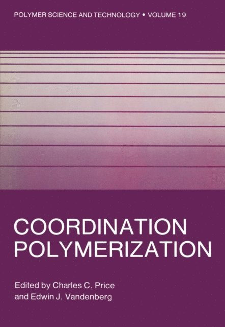 Charles C. Price - Coordination Polymerization, E-bok