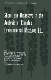 Short-Term Bioassays in the Analysis of Complex Environmental Mixtures III
