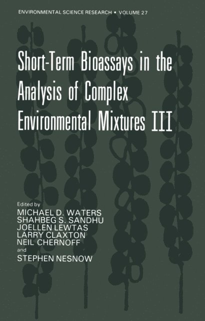 Michael D. Waters - Short-Term Bioassays in the Analysis of Complex Environmental Mixtures III, E-bok