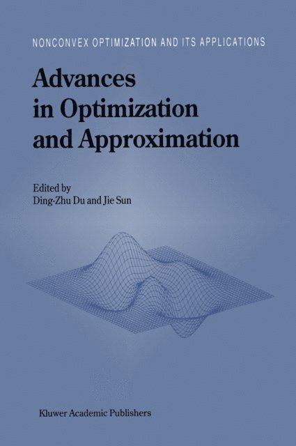 Jie Sun, Ding-Zhu Du - Advances in Optimization and Approximation, E-bok
