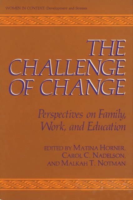 Carol C. Nadelson, Malkah T. Notman, Martina S. Horner - Challenge of Change, E-bok