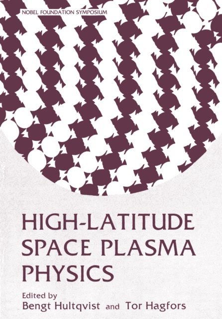 Bengt Hultgvist - High-Latitude Space Plasma Physics, E-bok