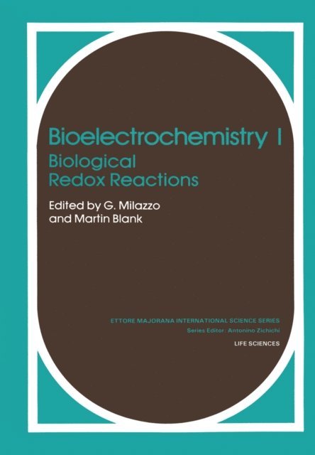 Martin F. Bach, G. Milazzo - Bioelectrochemistry I, E-bok