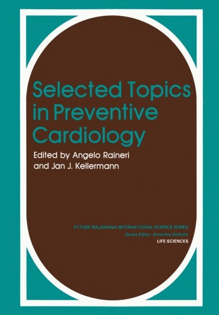 Jan J. Kellermann, Angelo Rainerie - Selected Topics in Preventive Cardiology, E-bok