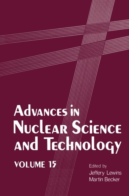 Martin Becker, Jeffery Lewins - Advances in Nuclear Science and Technology, E-bok